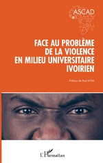 FACE AU PROBLÈME DE LA VIOLENCE EN MILIEU UNIVERSITAIRE IVOIRIEN