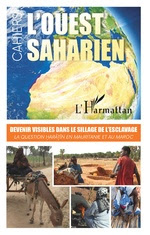 DEVENIR VISIBLES DANS LE SILLAGE DE L’ESCLAVAGE :  la question haratin en Mauritanie et au Maroc – L’Ouest saharien volumes 10 & 11