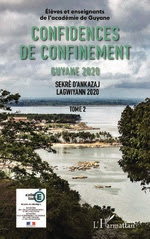 CONFIDENCES DE CONFINEMENT TOME 2 GUYANE 2020  Sekrè d’ankazaj lagwiyann 2020  Collectif