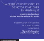 LA DESTRUCTION DES STATUES DE VICTOR SCHOELCHER EN MARTINIQUE