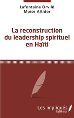 La reconstruction du leadership spirituel en Haiti