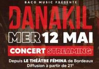 DANAKIL – Concert en streaming – Théâtre Fémina Bordeaux