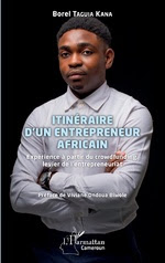Itinéraire d’un entrepreneur africain Expérience à partir du crowdfunding, levier de l’entrepreneuriat