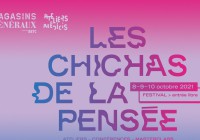 Les artistes et performances littéraires des Chichas de la pensée – Festival aux Magasins généraux les 8, 9 et 10 octobre