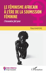 Le féminisme africain à l’ère de la soumission féminine