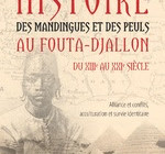 Histoire des Mandingues et des Peuls au Fouta-Djallon du XIIIe au XXIe siècle