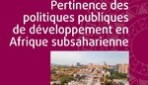 Pertinence des politiques publiques de développement en Afrique subsaharienne