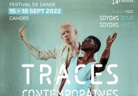 14e édition du Festival de Danse Traces Contemporaines – 15 au 18 Sept 2022 – Cahors