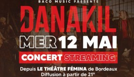 DANAKIL – Concert en streaming – Théâtre Fémina Bordeaux DANAKIL – Concert en streaming – Théâtre Fémina Bordeaux